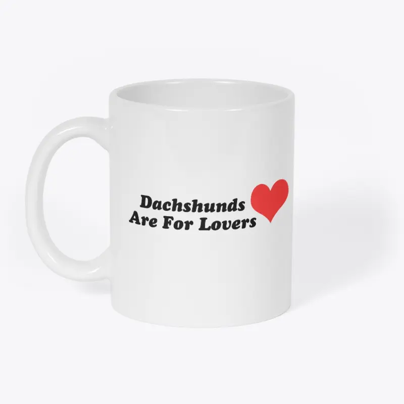 Dachshunds Are For Lovers