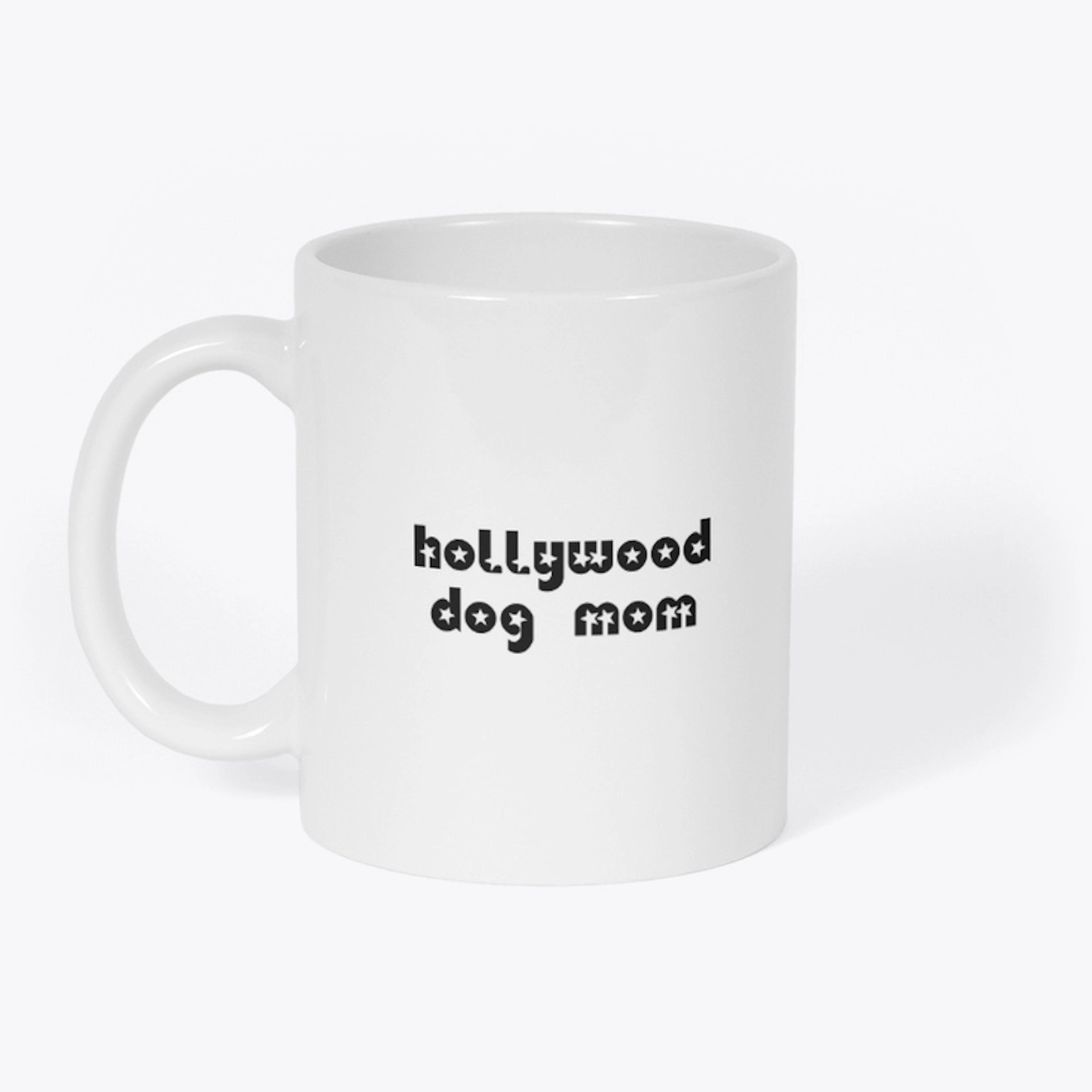 Hollywood Dog Mom