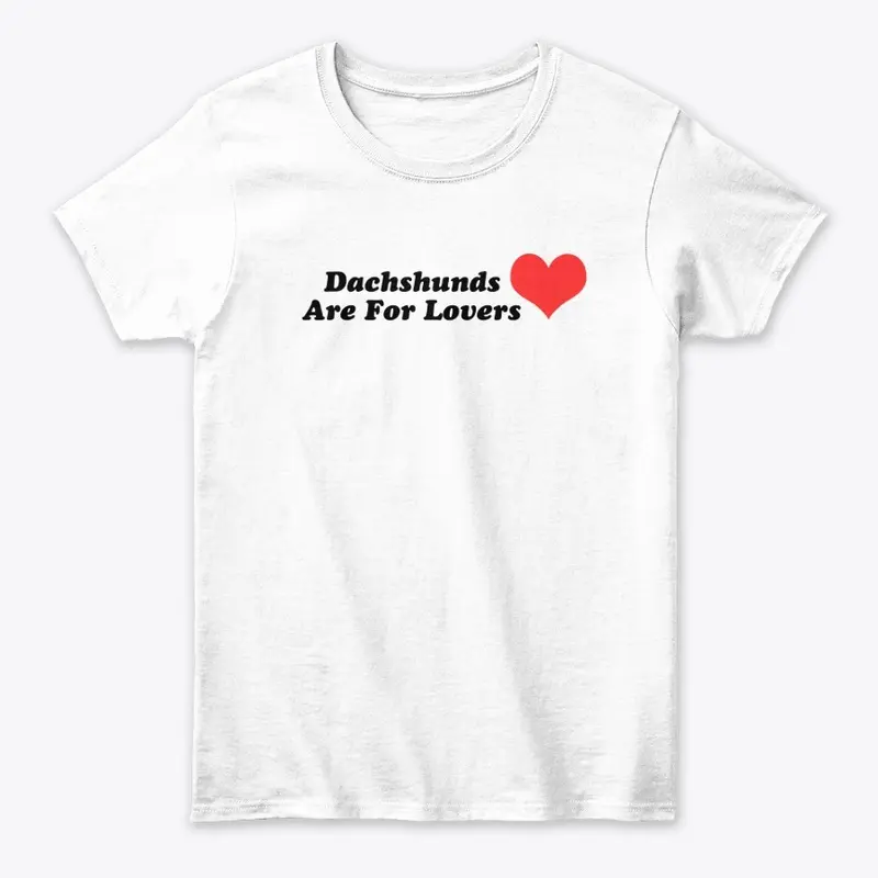 Dachshunds Are For Lovers